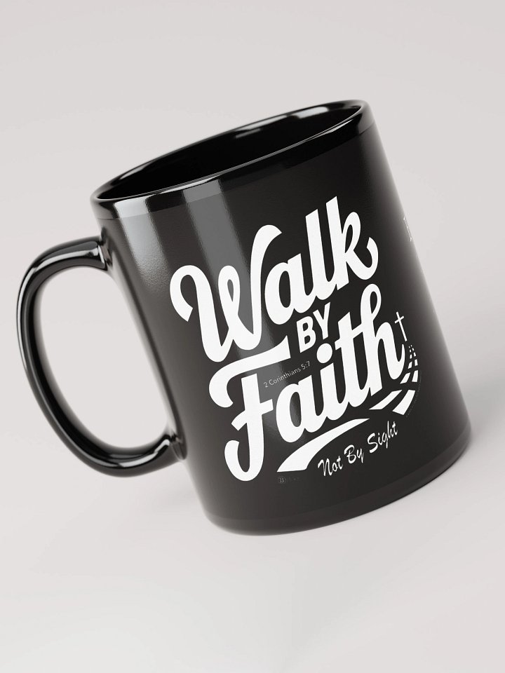 Walk By Faith, Mug, Black Glossy Mug, 2 Corinthians 5:7, KJV, Bible Verse, Scripture Cup product image (2)