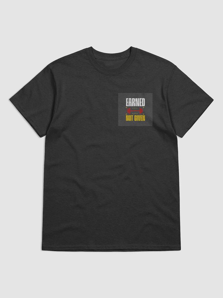 Earned Not Given Fitness T-Shirt product image (1)