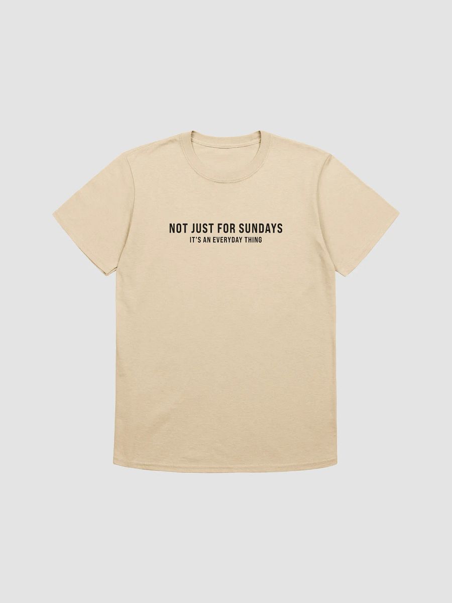 Not Just for Sundays – Unisex T-Shirt (light) product image (1)