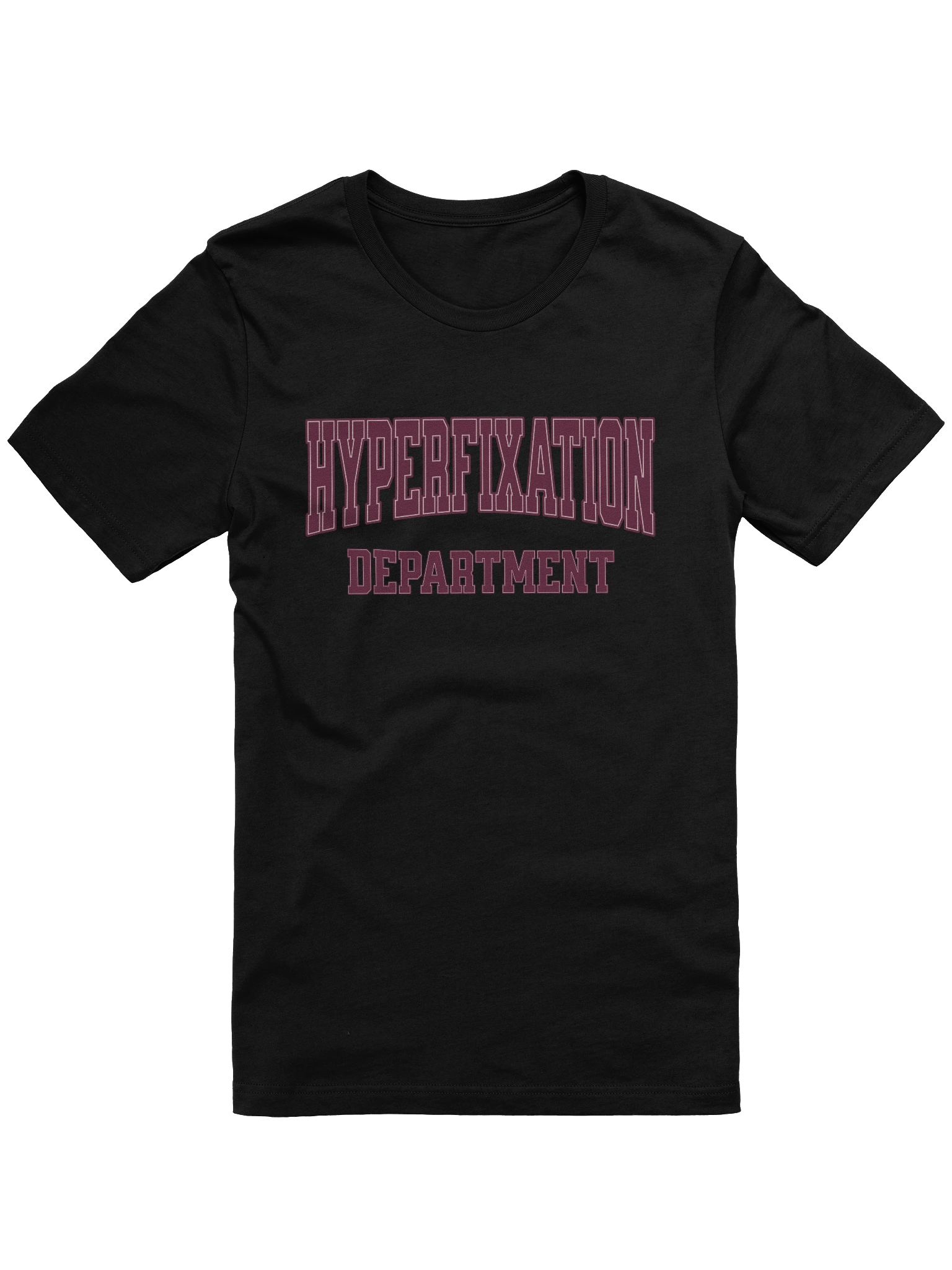 Hyperfixation Department T-Shirt product image (6)