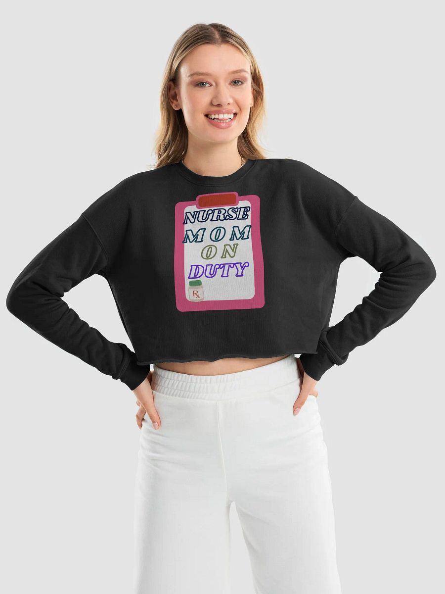 Nurse Mom On Duty Fleece Crop Sweatshirt product image (27)