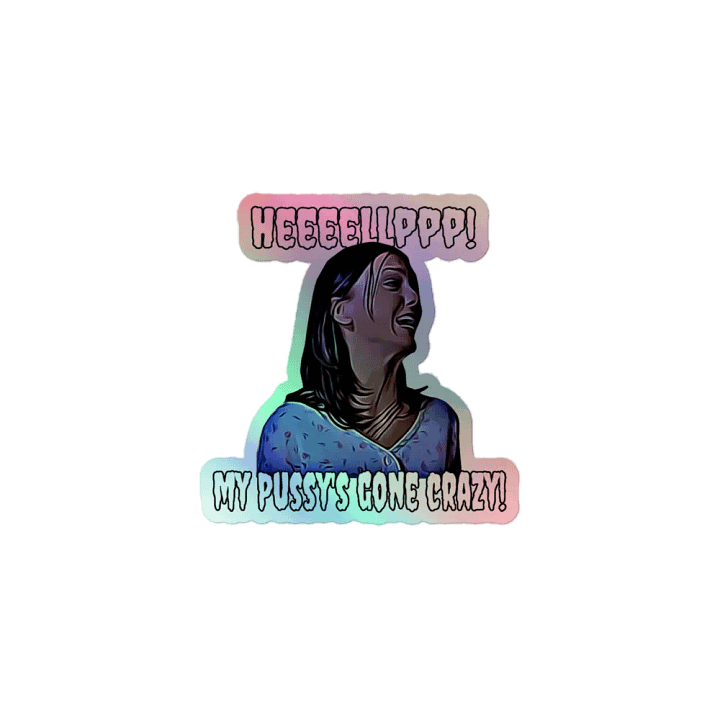 Help! my pussy's gone crazy! Kiss-Cut Holographic Sticker Sheet product image (1)