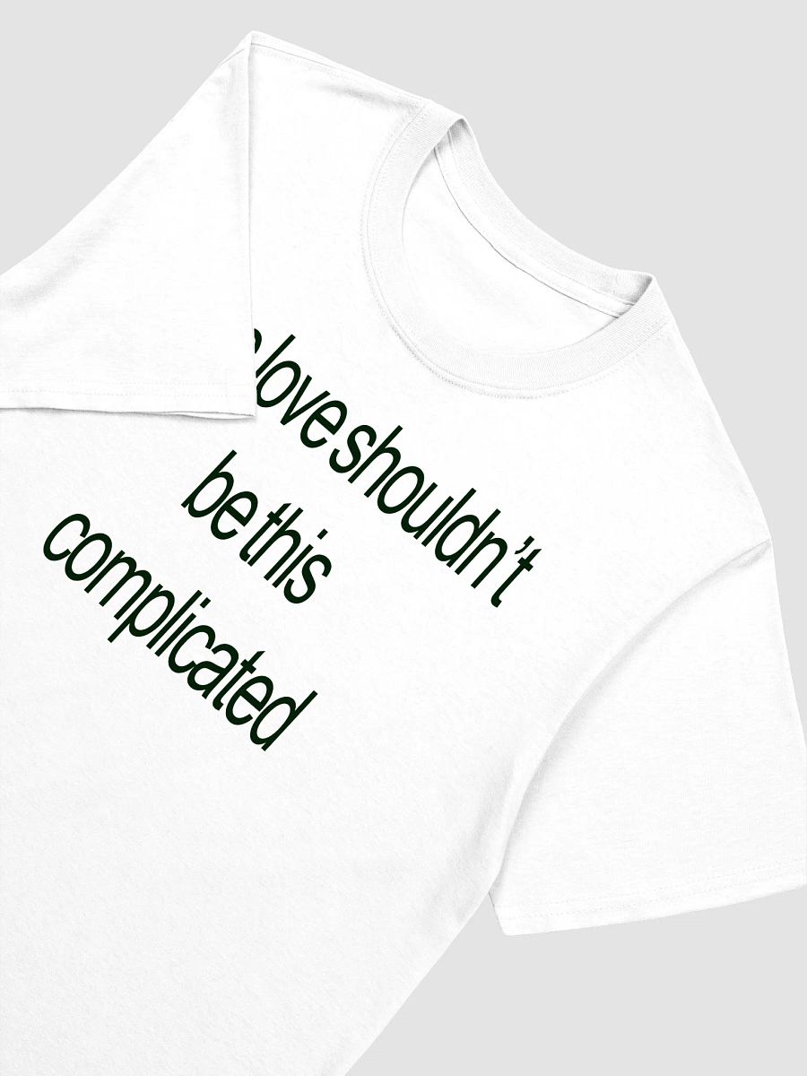 True Love Shouldn’t Be This Complicated T-Shirt product image (2)