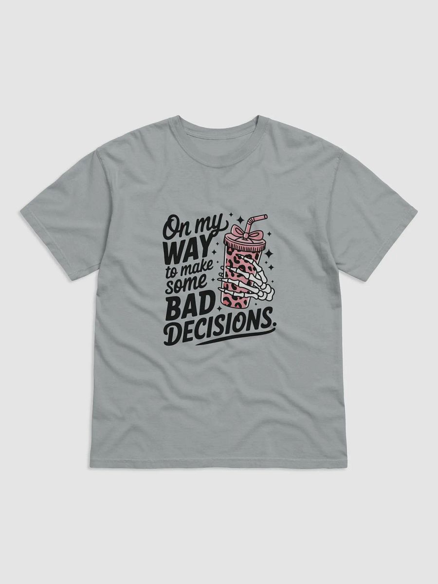 Bad Decisions Tee product image (1)