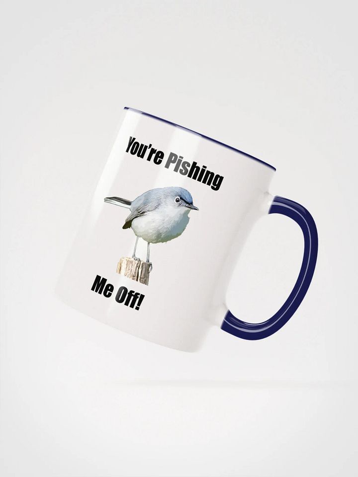 You_re Pishin_ Me Off Mug product image (2)
