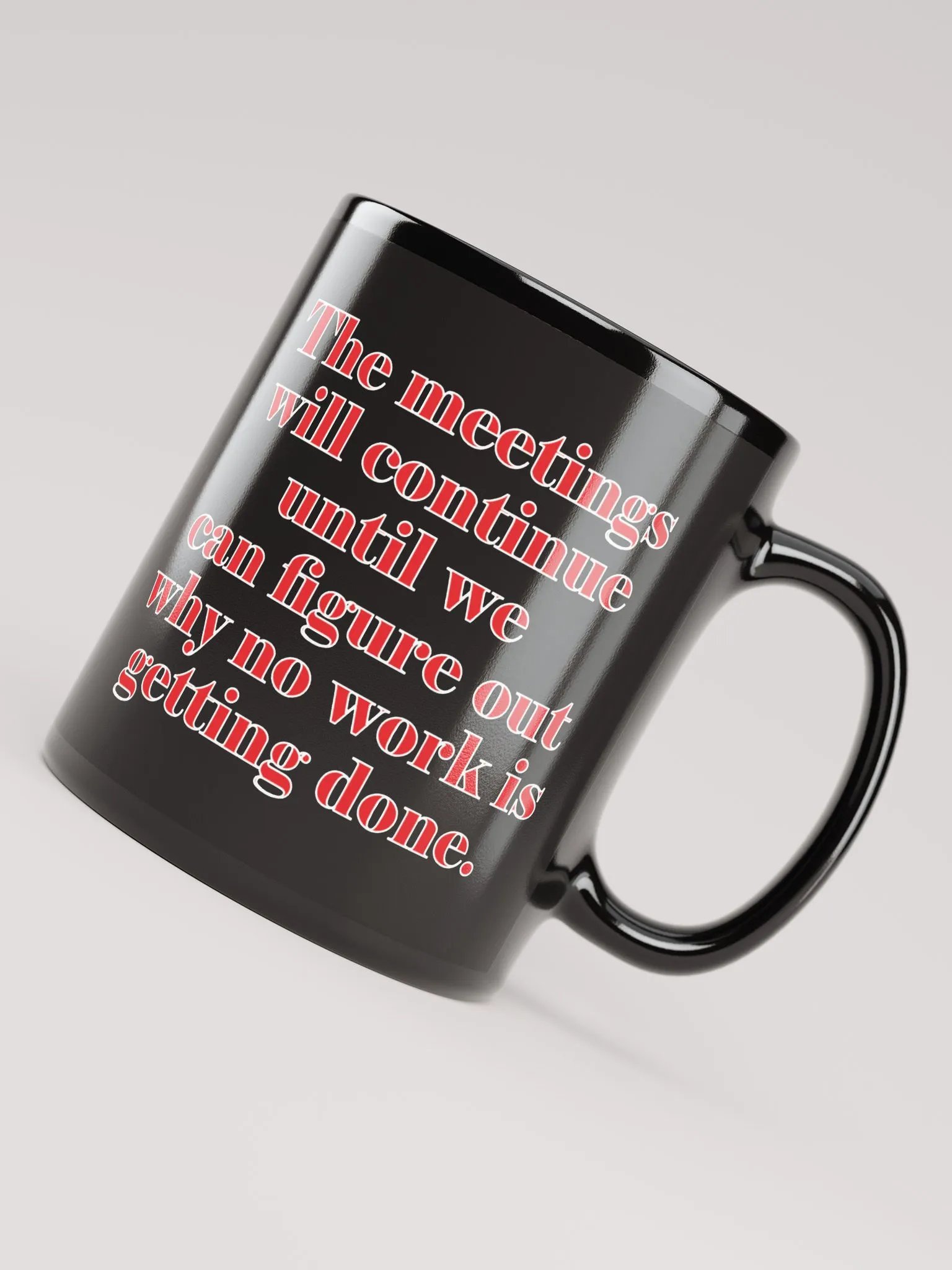 The Meetings Will Continue Coffee Mug product image (4)