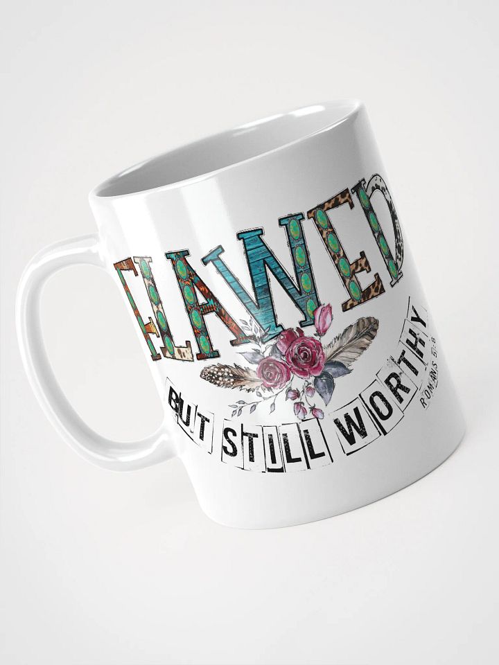 Flawed But Still Worthy - White Mug product image (1)
