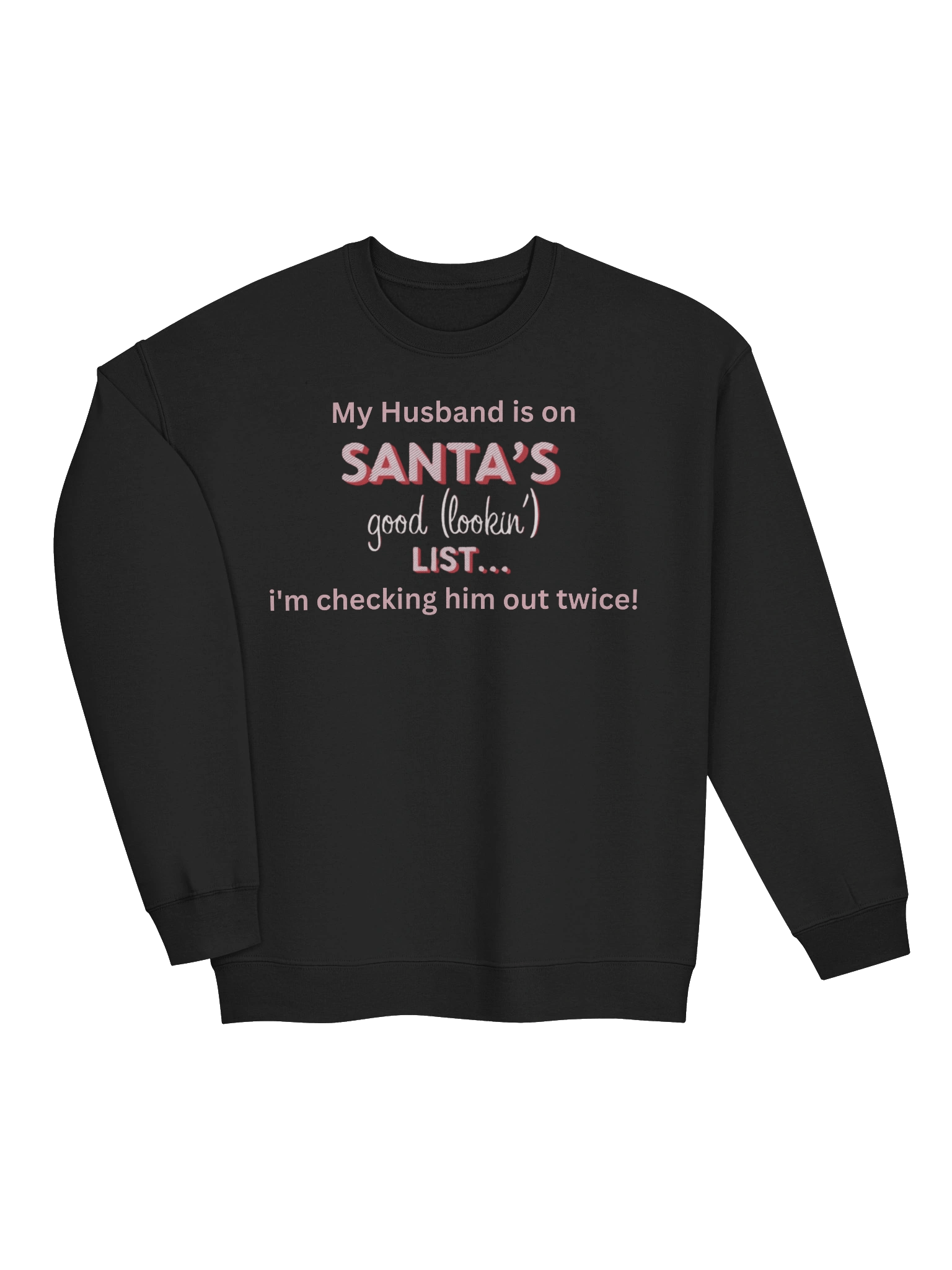 Santa's Good Lookin' List Sweatshirt product image (5)
