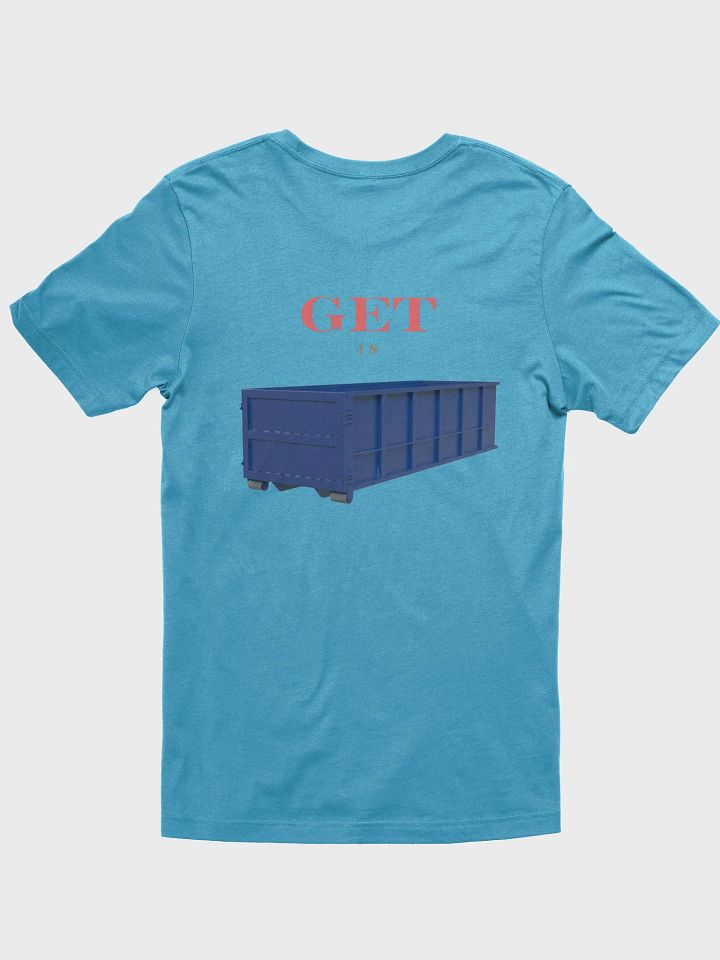 Get In Dumpster Shirt product image (2)