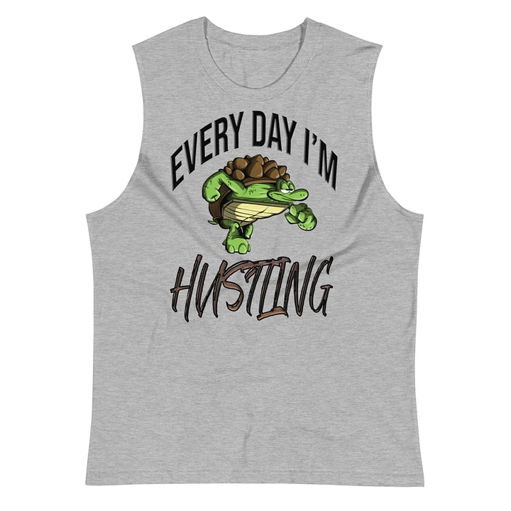 Everyday I'm Hustling Muscle T-Shirt product image (1)