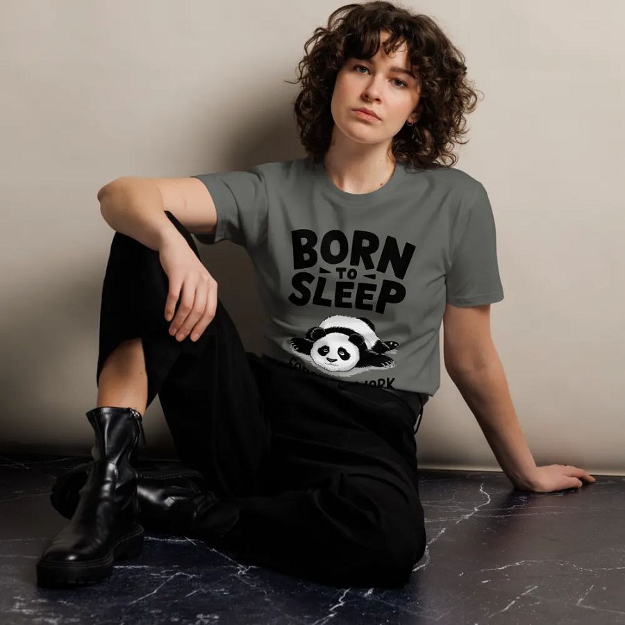 BORN TO SLEEP, FORCED TO WORK - 🐼 Panda Front Design as Colour Unisex Premium T-Shirt product image (12)