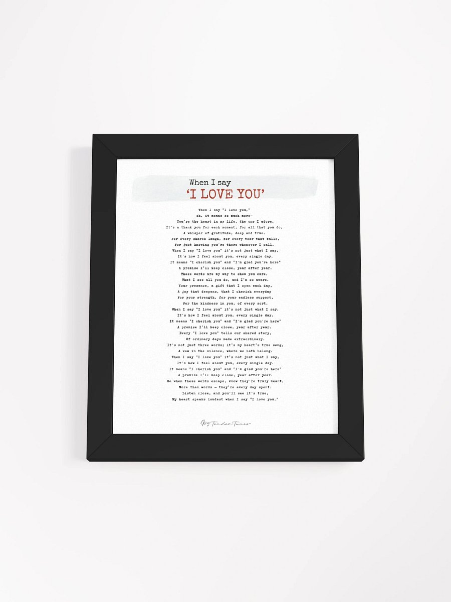WHEN I SAY I LOVE YOU - Complete Lyric Poster with Black Frame product image (1)
