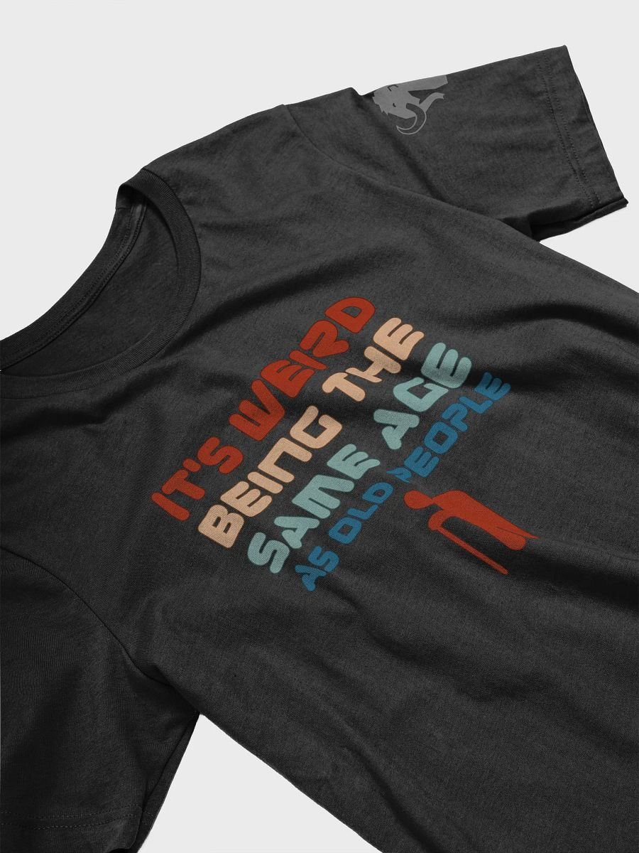 It's Weird... Tee product image (30)