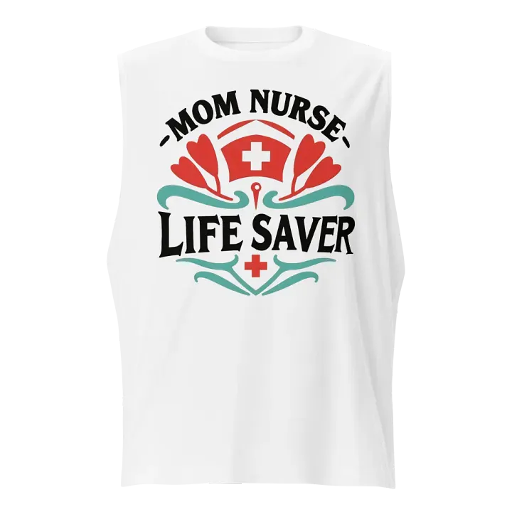 Life Saver Mom Nurse Muscle Tank product image (1)