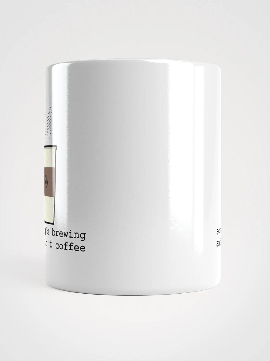 Something's Brewing and it Ain't Coffee - Mug product image (14)