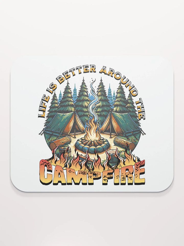 Life Is Better Around The Campfire Cozy Mouse Pad product image (2)