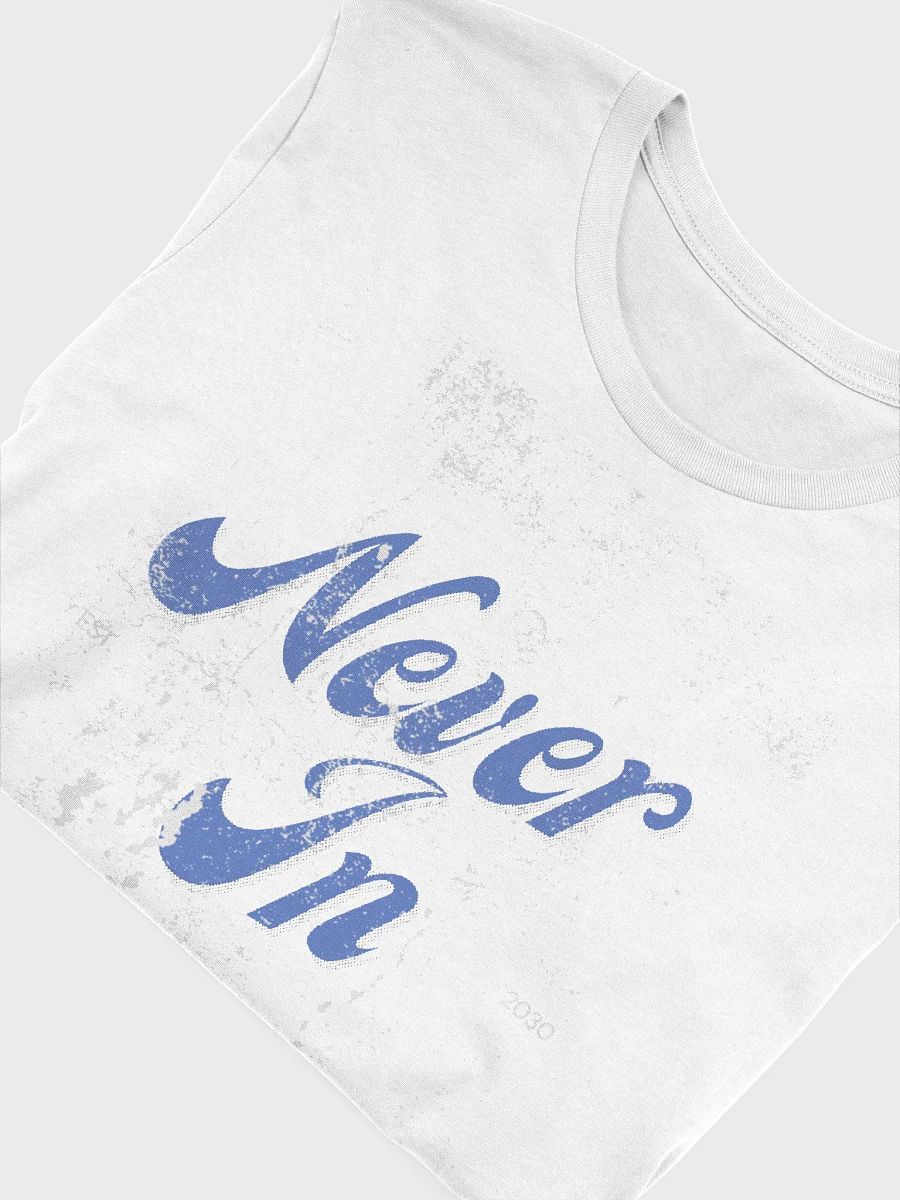 Never In, blue writing, Weathered - White Shirt product image (5)