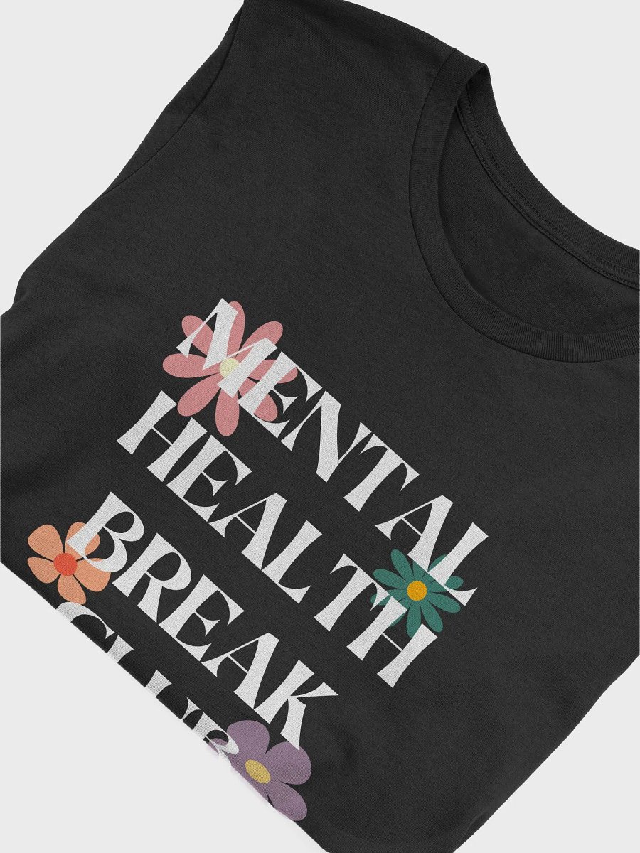 Mental Health Break Club T-Shirt (dark) product image (4)