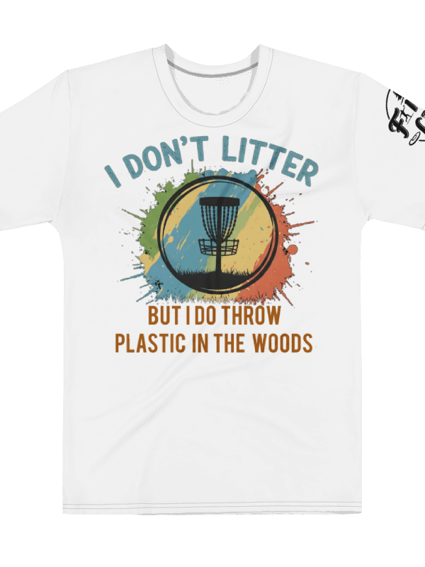 Fancy Lads Men's White T-Shirt "I Don't Litter But I Do Throw Plastic In The Woods" product image (1)