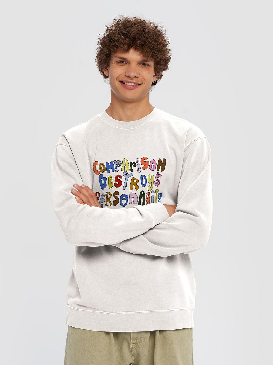 Comparison Destroys Personality Sweatshirt product image (4)