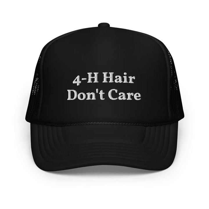 4-H Hair Don't Care - Funny Embroidered Hat Trucker Cap product image (1)