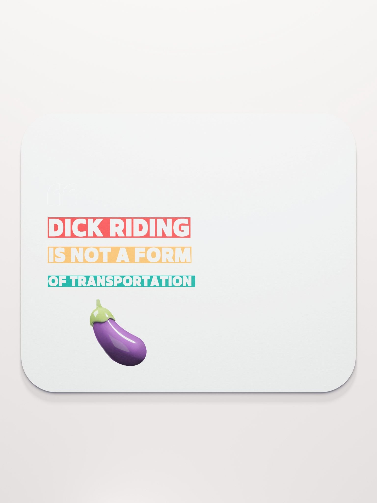 D Riding Is Not A Form Of Transportation Mouse Pad product image (2)
