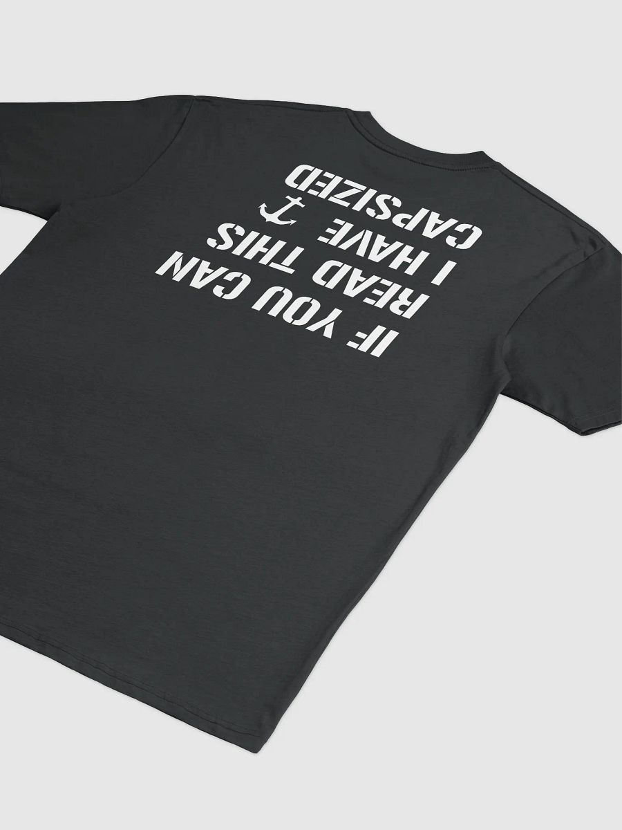 If You Can Read This I Have Capsized Unisex Tee product image (4)