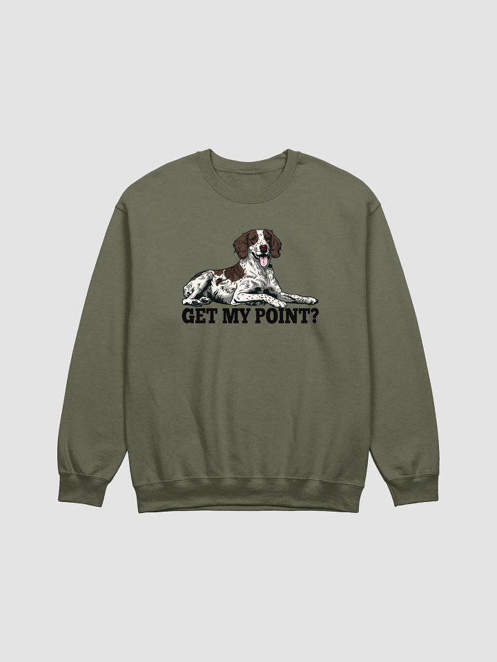Get My Point? Sweatshirt of a Brittany Spaniel | Funny Shirt for Brittany Spaniel Paw-rents product image (1)