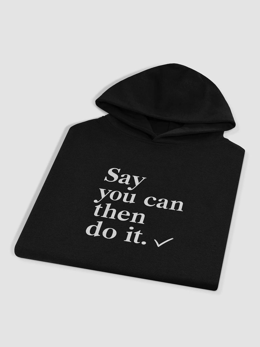 Unlock Your Inner Legend: The Will Smith Say You Can, Then Do It Hoodie – For Fans Who Dare to Dream product image (3)