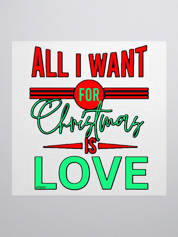 ALL I WANT FOR CHRISTMAS IS LOVE product image (1)