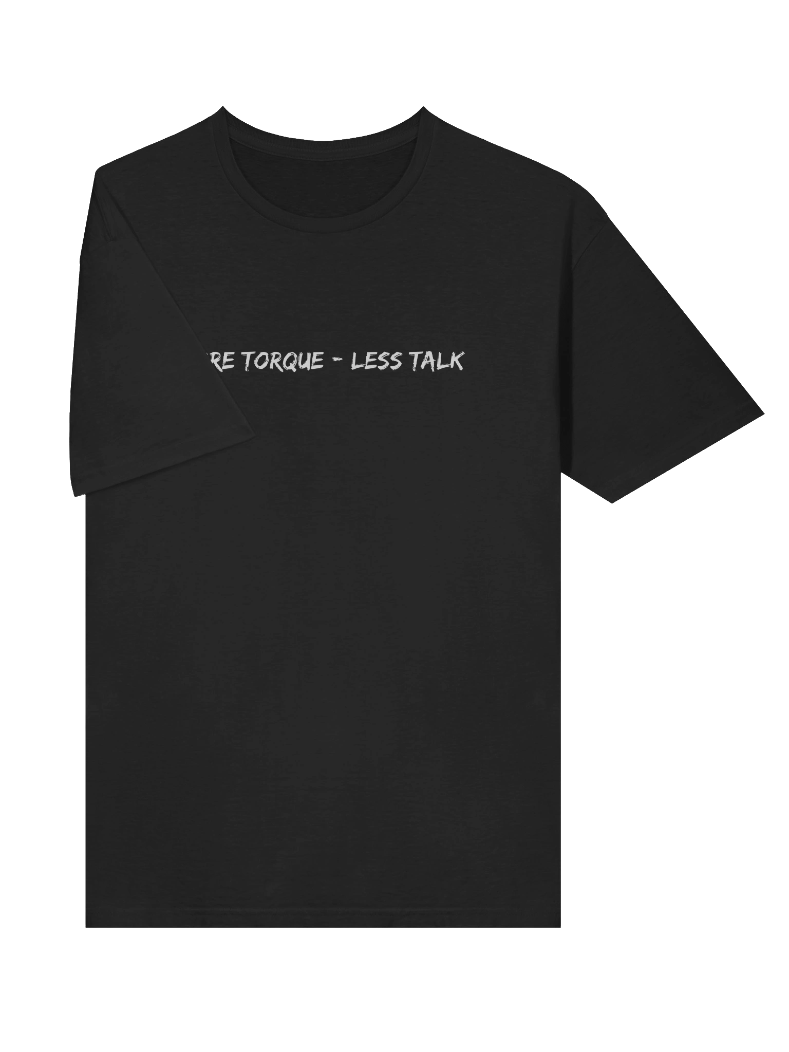 "More Torque - Less Talk" T-Shirt product image (5)