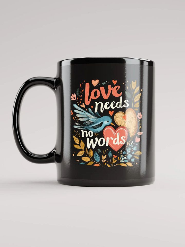 Love Needs No Words Mug product image (1)