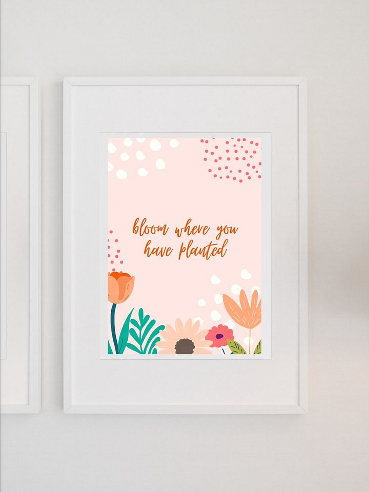Bloom Where You Have Planted Floral Wall Art - Motivational Quote Poster, Cute Pastel Flower Print, Inspirational Home Decor, Office Art product image (1)
