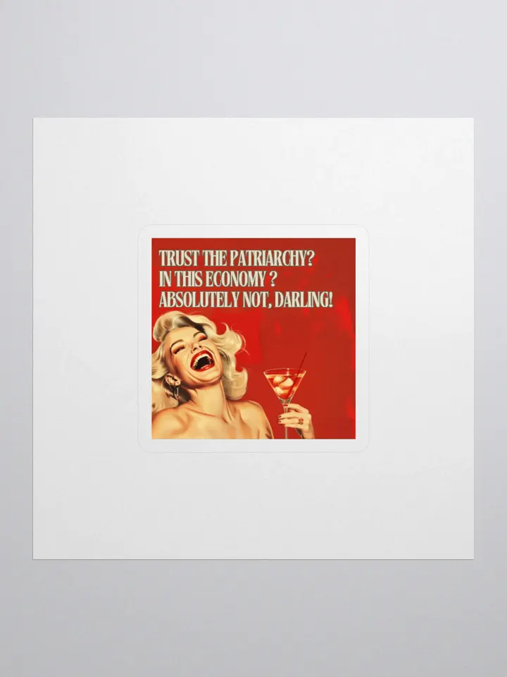 Trust The Patriarchy? Sticker product image (1)