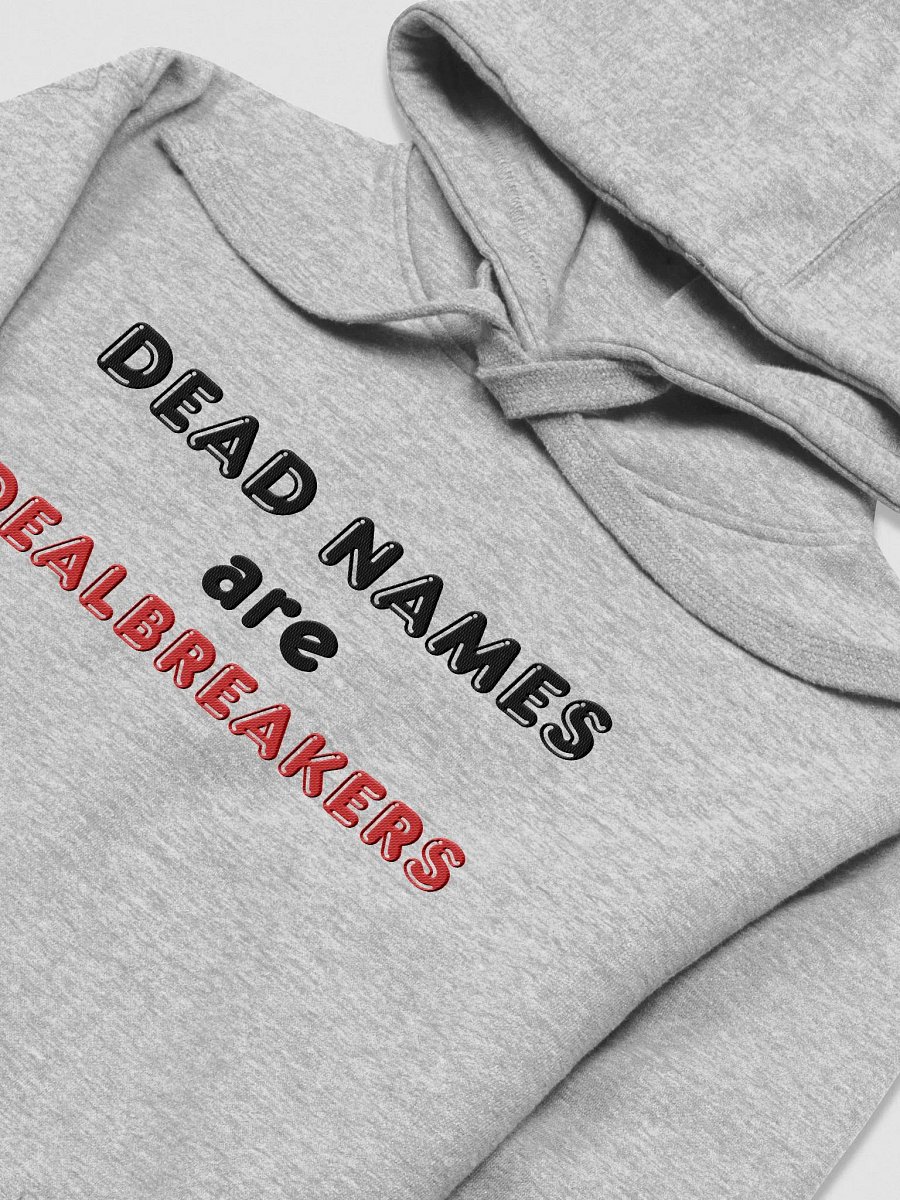 Hoodie: Deadnames Are Dealbreakers product image (3)