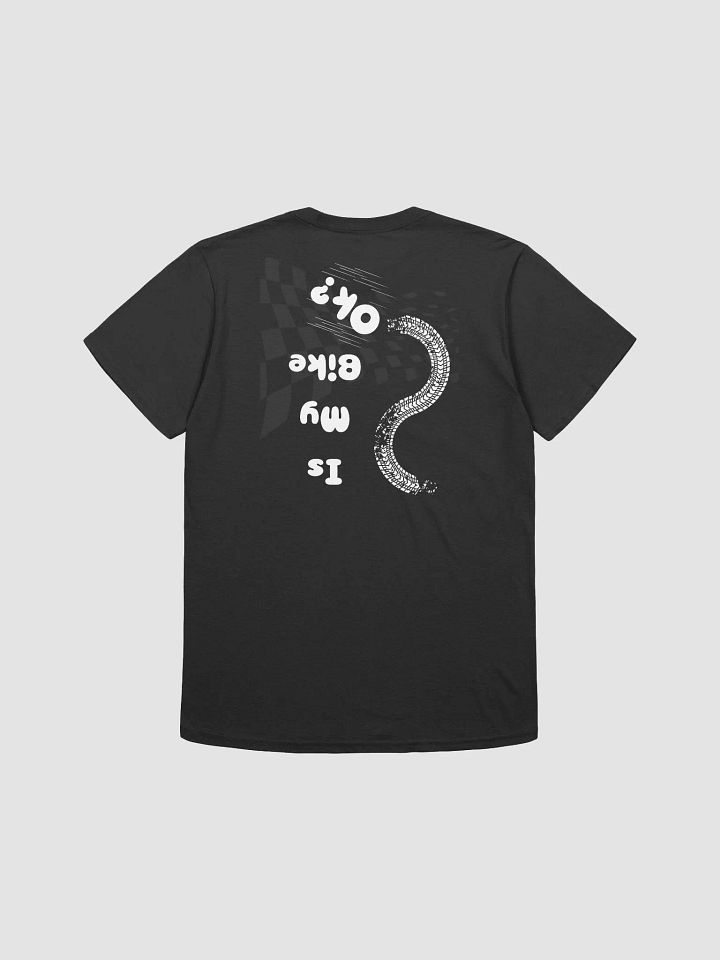 Classic Black ''Is My Bike OK?'' T-Shirt Humor product image (1)