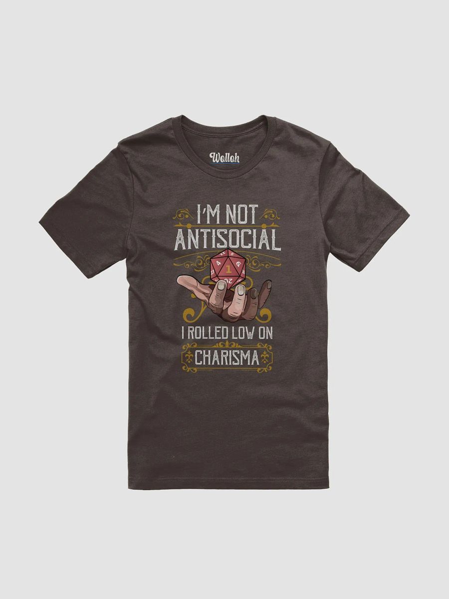 I’m Not Antisocial, I Rolled Low on Charisma T-Shirt - RPG Introvert Life product image (1)