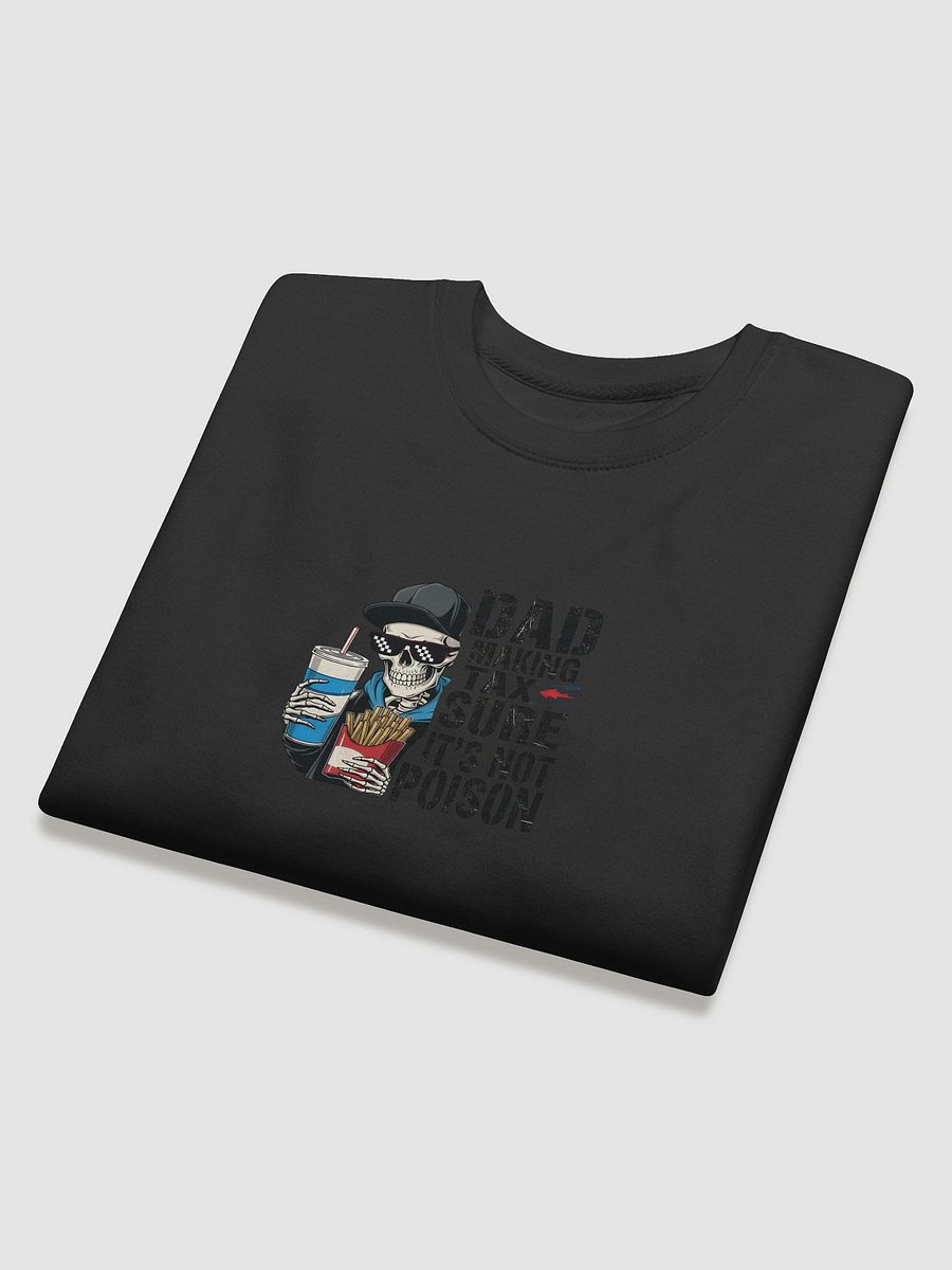 Dad Tax: Making Sure It's Not Poison – Funny Father's Day T-Shirt product image (31)