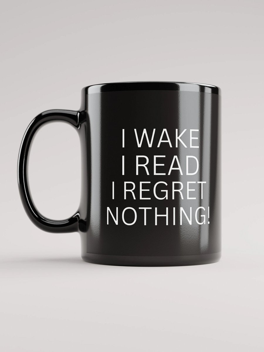 I Regret Nothing – Black Glossy Mug product image (11)