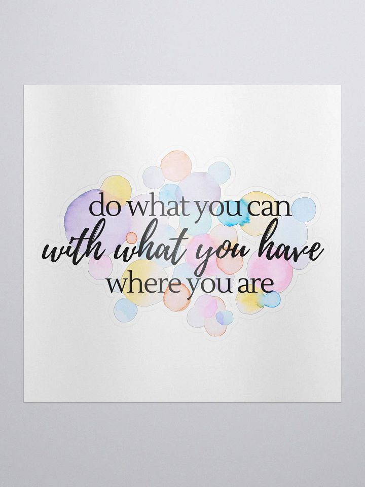 Do What You Can Kiss-Cut Sticker product image (1)