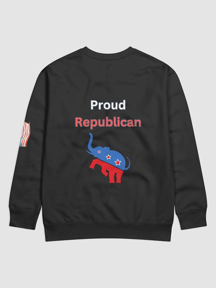 Proud Republican Sweatshirt product image (2)