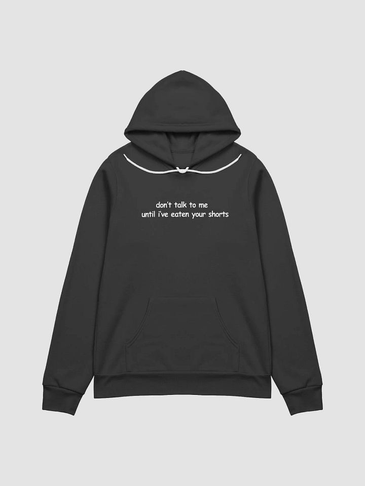Don't Talk to Me Until I've Eaten Your Shorts Supersoft Hoodie product image (2)