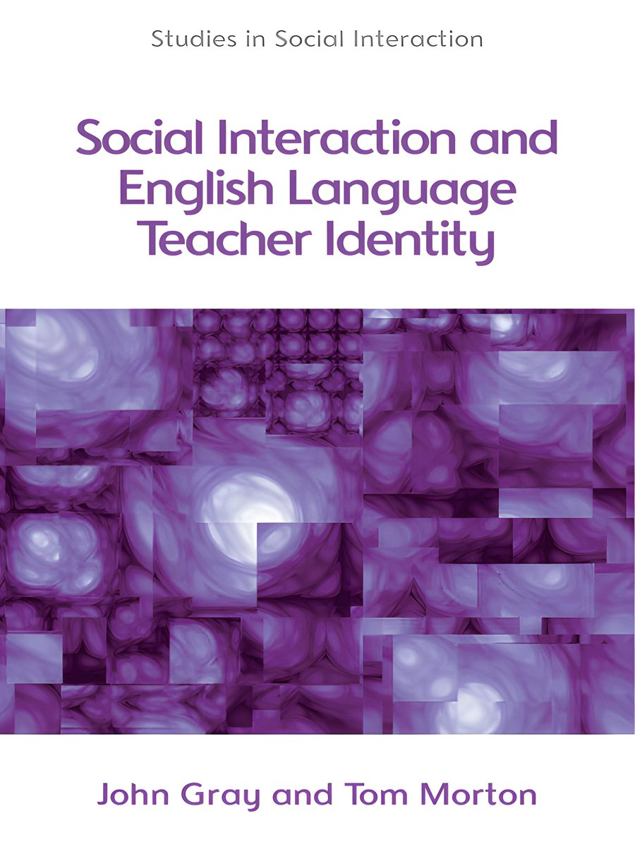 Social Interaction and English Language Teacher Identity (Studies in Social Interaction) product image (1)