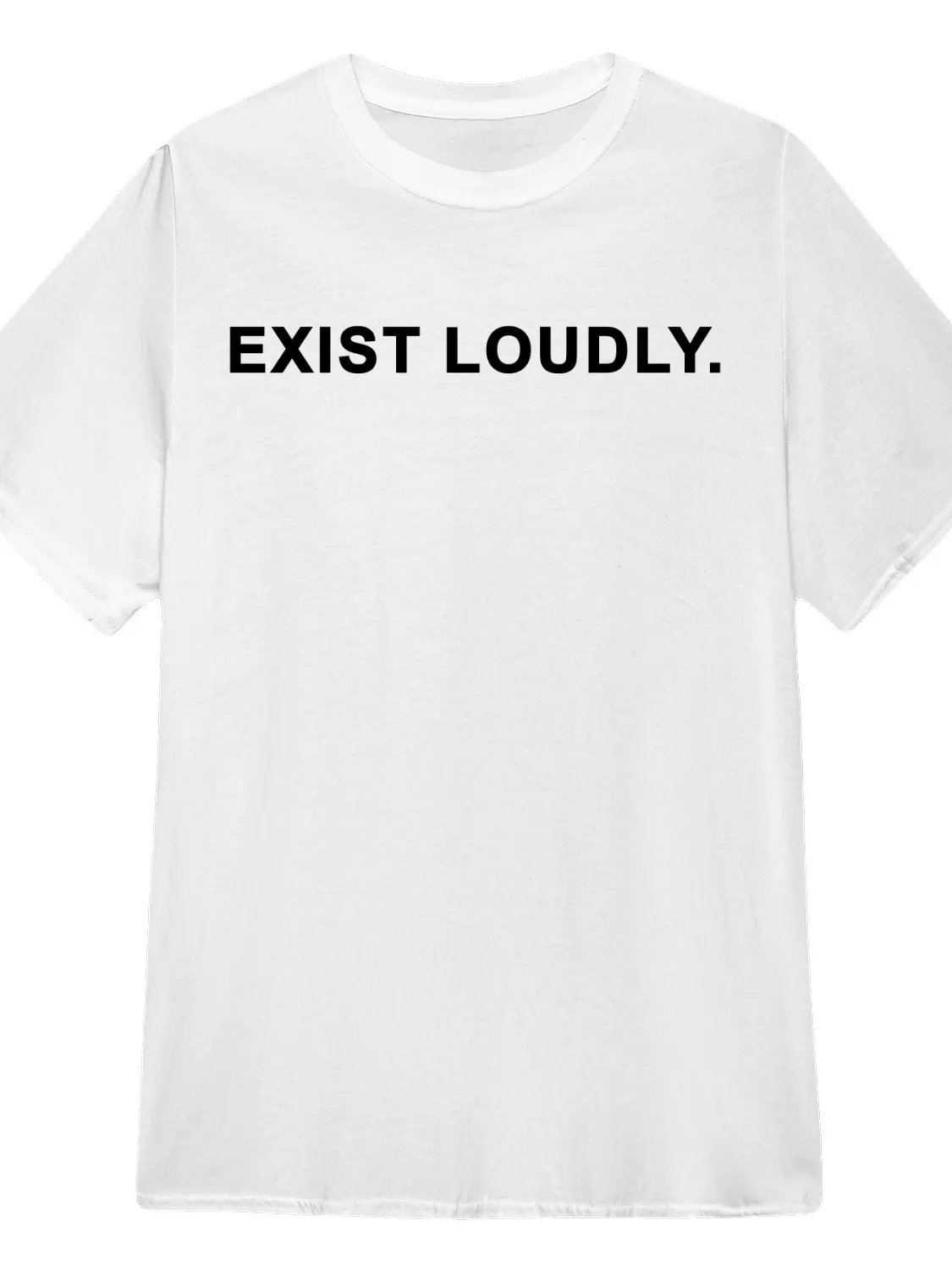 Exist Loudly T-Shirt product image (1)