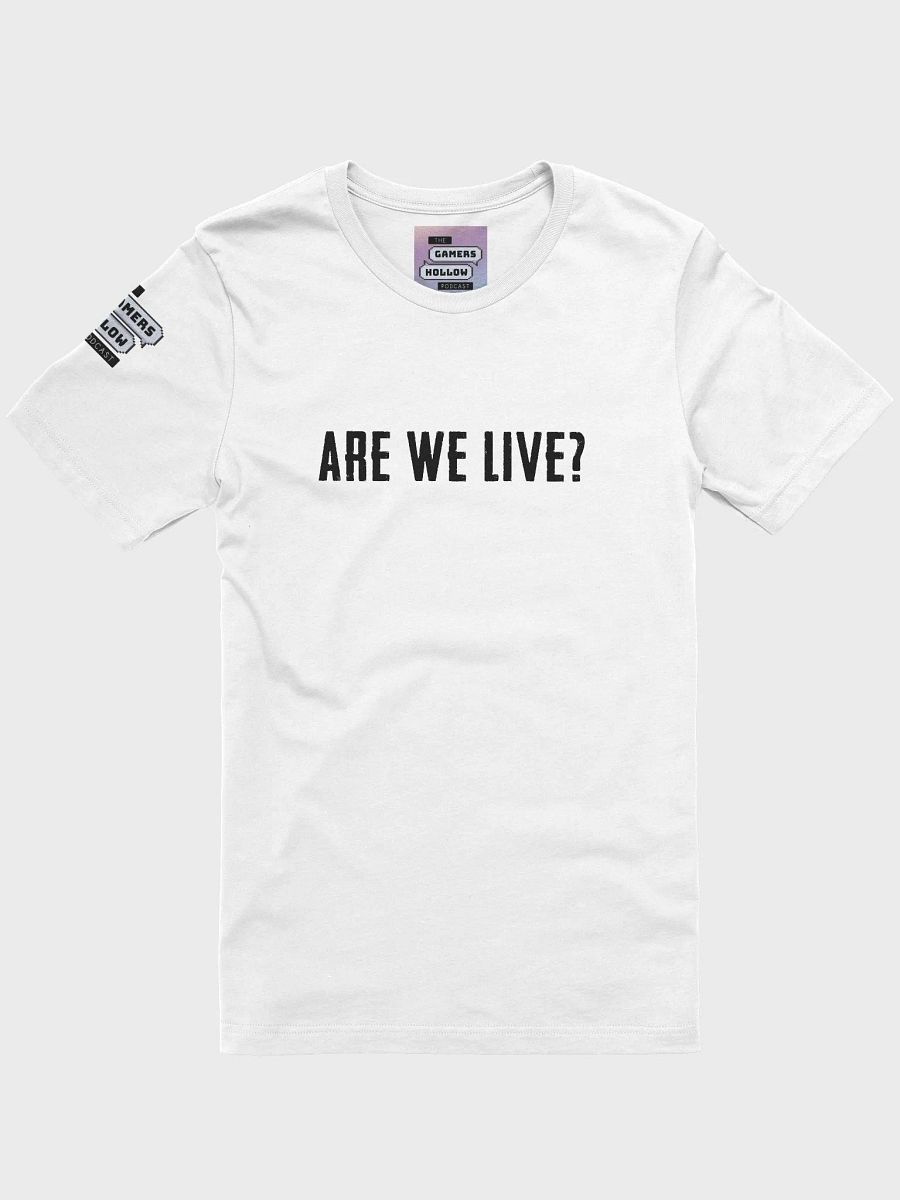 GHP - ARE WE LIVE? T-Shirt product image (1)
