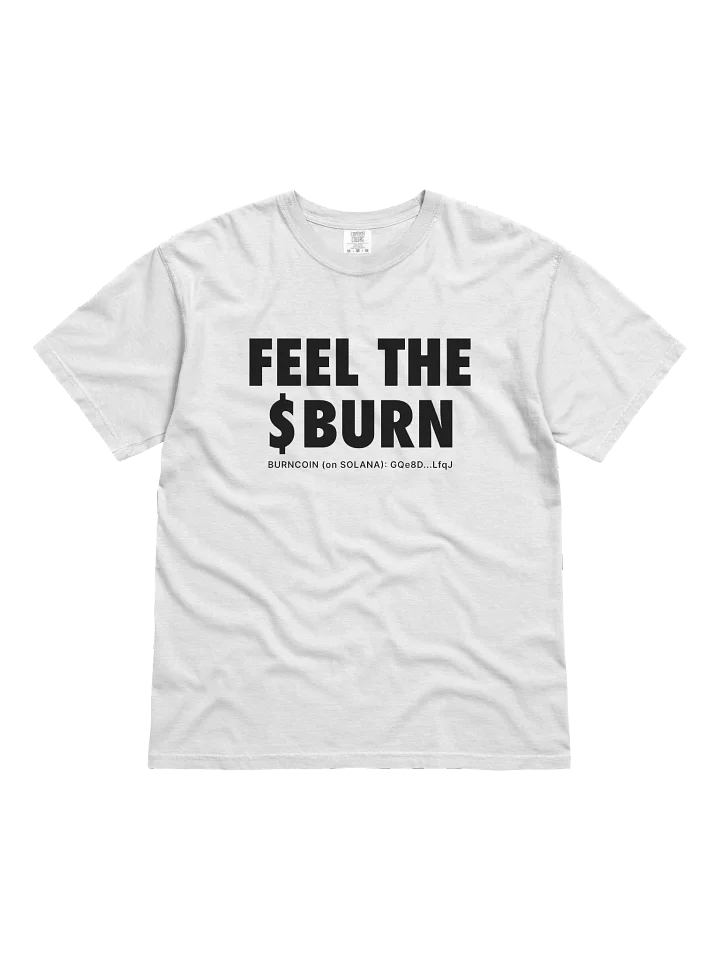 FEEL THE $BURN T-shirt - Light product image (1)