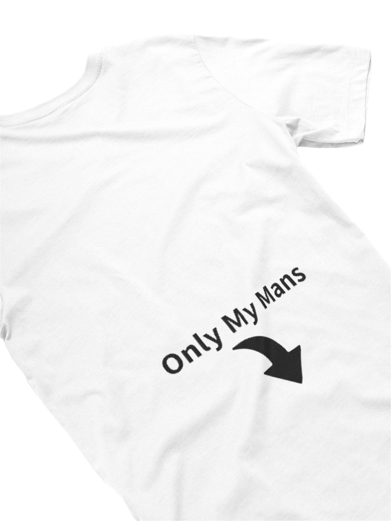 Only My Mans T-Shirt (back and front) product image (7)