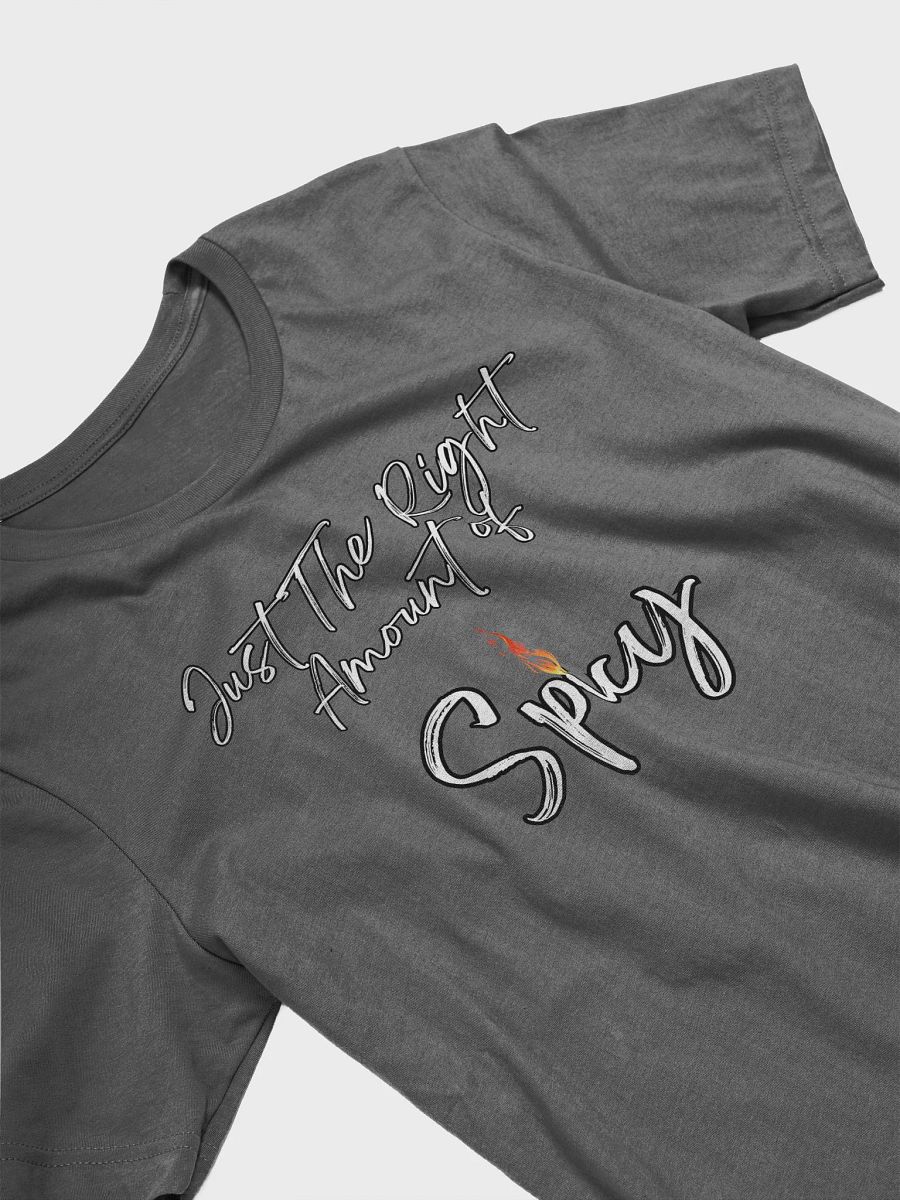 Just The Right Amount of Spicy - Funny T-shirt product image (15)