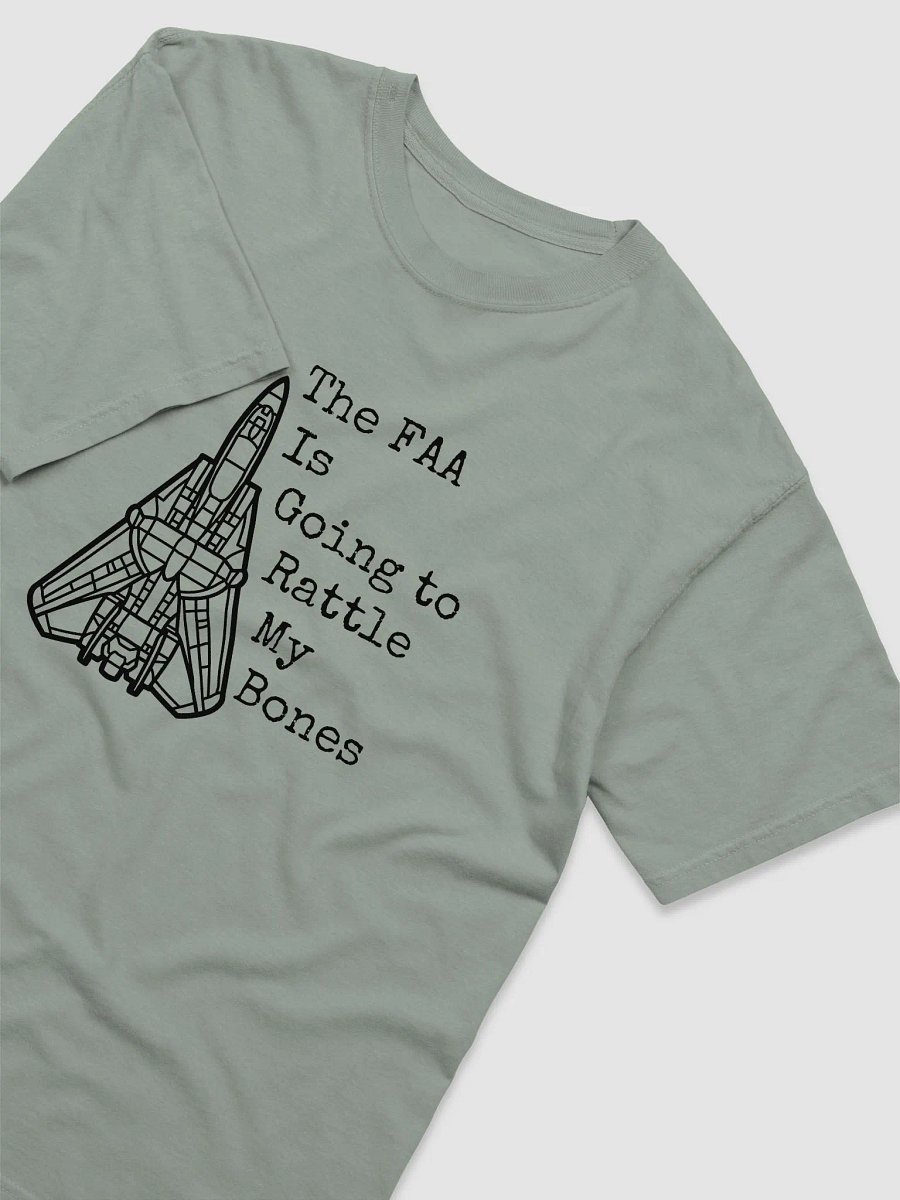 The FAA is gonna rattle me T-Shirt product image (3)