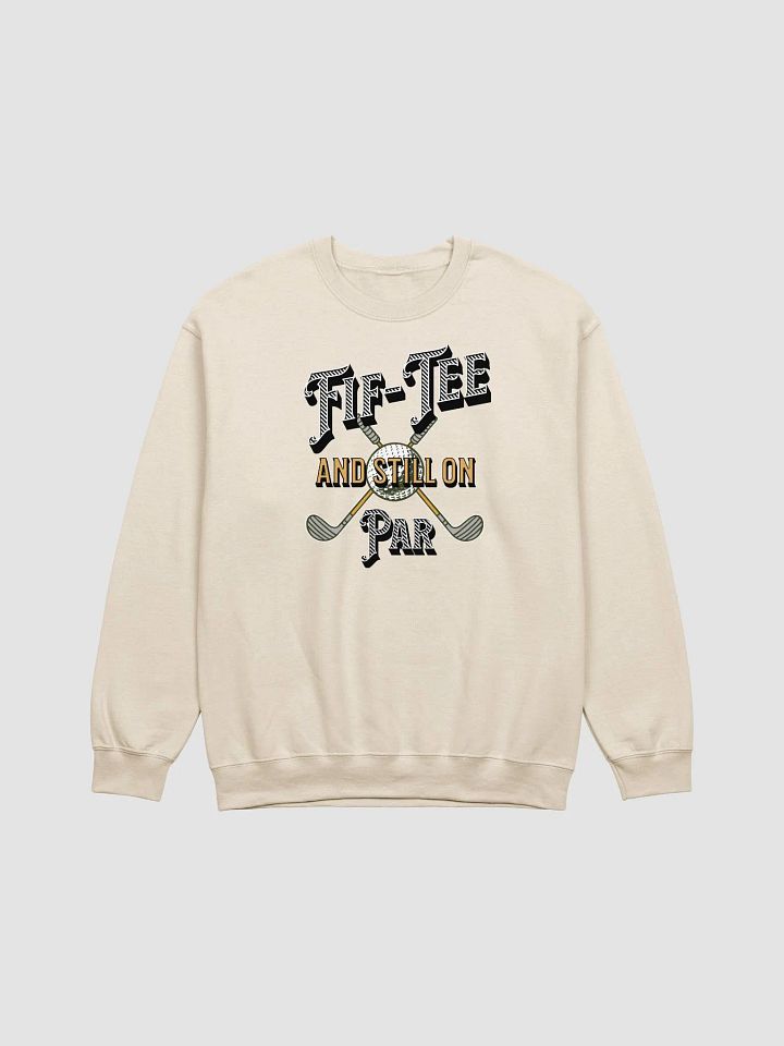 Fif-Tee And Still On Par Golf Crewneck product image (19)